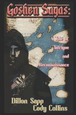 Goshen Sagas: A Tale of Intrigue and Reconnaissance