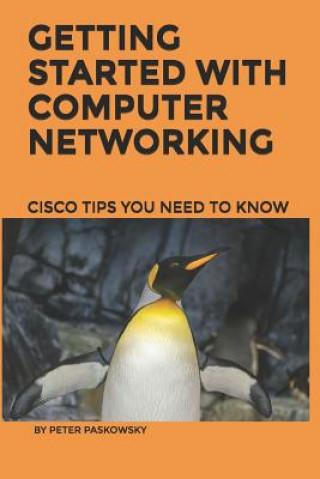 Getting Started With Computer Networking: Cisco Tips You Need To Know