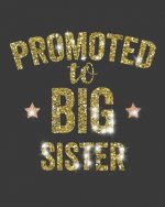 Promoted To Big Sister