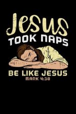 Jesus Took Naps, Be Like Jesus: 120 Pages I 6x9 I Karo I Funny Outdoor, Tent, Father & Nature Gifts