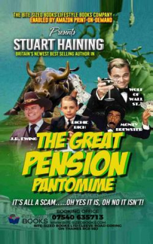 The Great Pension Pantomime: It's All a Scam - Oh Yes it Is - Oh No It Isn't