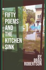 Fifty Poems and the Kitchen Sink