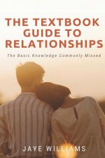 The Textbook Guide to Relationships: The Basic Knowledge Commonly Missed