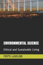 Environmental Science: Ethical and Sustainable Living