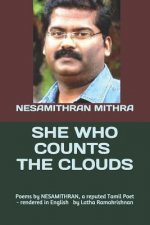 She Who Counts the Clouds: Poems by NESAMITHRAN, a reputed Tamil Poet - rendered in English by Latha Ramakrishnan