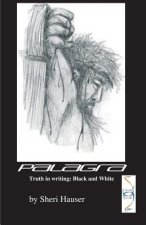 Palagra: Truth in writing. Black and White