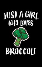 Just A Girl Who Loves Broccoli: Animal Nature Collection