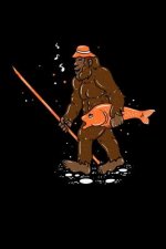 Bigfoot Carrying Fish: 120 Pages I 6x9 I Karo I Funny Yeti & Sasquatch on Lake Angling Gifts