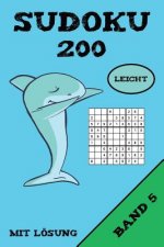 Sudoku 200 Leicht Mit Lösung Band 5: Puzzle Rätsel Heft, 9x9, 2 Rätsel pro Seite