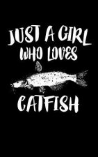 Just A Girl Who Loves Catfish: Animal Nature Collection