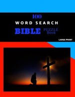 100 Word Search Bible Puzzle Book Large Print: Brain Challenging Bible Puzzles For Hours Of Fun
