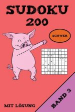 Sudoku 200 Schwer Mit Lösung Band 3: Puzzle Rätsel Heft, 9x9, 2 Rätsel pro Seite