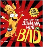 Day The Banana Went Bad