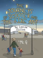 Journeys of Scooter and the Fire Ant