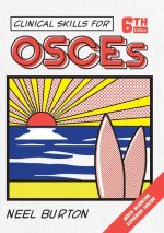 Clinical Skills for OSCEs, sixth edition