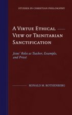 Virtue Ethical View of Trinitarian Sanctification