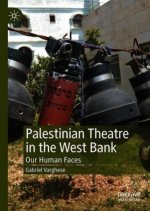 Palestinian Theatre in the West Bank