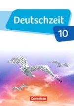 Deutschzeit - Allgemeine Ausgabe. 10. Schuljahr - Schülerbuch