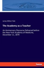 Academy as a Teacher