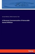 Discourse Commemorative of Honourable Samuel Williston