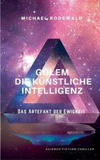 GOLEM - Die Kunstliche Intelligenz