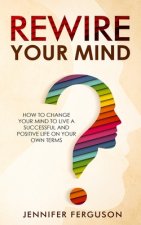 Rewire Your Mind