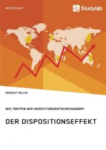 Dispositionseffekt. Wie treffen wir Investitionsentscheidungen?