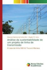 Análise da sustentabilidade de um projeto de linha de transmiss?o