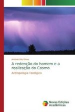 A redenç?o do homem e a realizaç?o do Cosmo