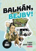 Balkán, bejby!