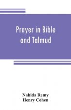 Prayer in Bible and Talmud