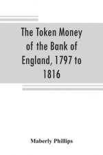token money of the Bank of England, 1797 to 1816