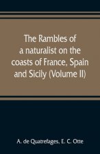 rambles of a naturalist on the coasts of France, Spain, and Sicily (Volume II)