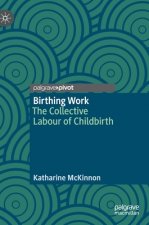 Birthing Work