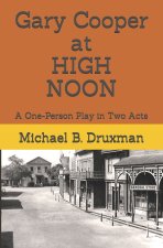 Gary Cooper at HIGH NOON