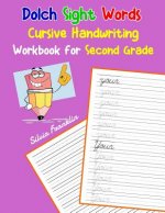 Dolch Sight Words Cursive Handwriting Workbook for Second Grade: Learning cursive handwriting workbook for kids