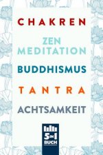 Chakren - Zen Meditation - Buddhismus - Tantra - Achtsamkeit: Bücher für innere Ruhe