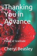 Thanking You in Advance: Poems of Gratitude