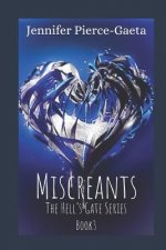 Miscreants The Hell's Gate Series Book 3