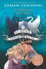 The School for Good and Evil 05: A Crystal of Time