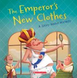 The Emperor's New Clothes (Tales to Grow By): A Story about Honesty