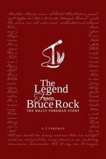 Legend from Bruce Rock: The Wally Foreman Story