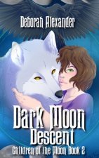 Dark Moon Descent: Children of the Moon Book 2