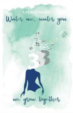 Water me Water you We grow together: 333