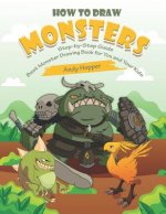 How to Draw Monsters Step-by-Step Guide: Best Monster Drawing Book for You and Your Kids
