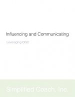 Influencing and Communicating: Leveraging DISC