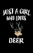 Just A Girl Who Loves Deer: Animal Nature Collection