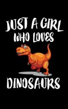 Just A Girl Who Loves Dinosaurs: Animal Nature Collection