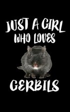Just a Girl Who Loves Gerbils: Animal Nature Collection
