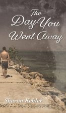 Day You Went Away